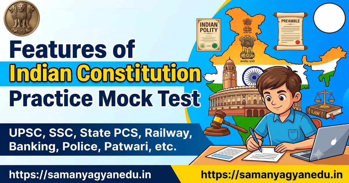 Features of Indian Constitution Practice Mock Test